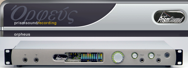 PRISM SOUND ORPHEUS ultimate firewire audio interface converter alex picciafuochi alessandro rainbox